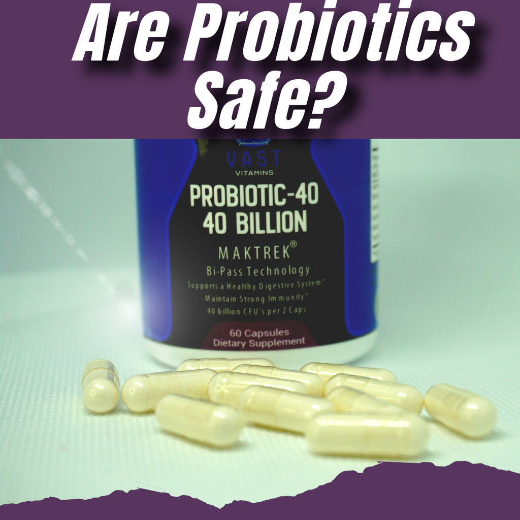Are Probiotics Safe?