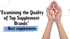 "Examining the Quality of 6 Top Supplement Brands"