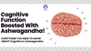 "Cognitive Function Boosted With Ashwagandha!"