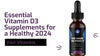 Essential Vitamin D3 Supplements for a Healthy 2024