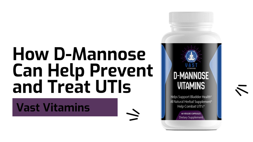 How D-Mannose Can Help Prevent and Treat UTIs